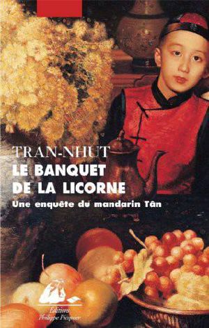 [Les enquêtes du mandarin Tân 07] • Le Banquet de la licorne